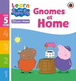 Learn with Peppa Phonics Level 5 Book 8 - Gnomes at Home (Phonics Reader) (eBook, ePUB) - Peppa Pig