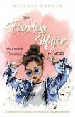 Dear Fearless Mujer, You Were Created for More (eBook, ePUB) Dear Fearless Mujer, You Were Created for More (eBook, ePUB)