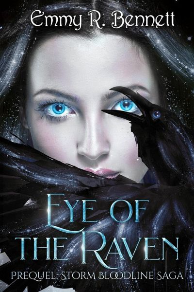 Eye of the Raven (Storm Bloodline Saga) (eBook, ePUB) Eye of the Raven (Storm Bloodline Saga) (eBook, ePUB)
