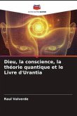 Dieu, la conscience, la théorie quantique et le Livre d'Urantia