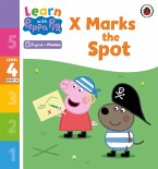 Learn with Peppa Phonics Level 4 Book 14 - X Marks the Spot (Phonics Reader) (eBook, ePUB)