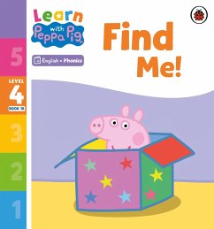 Learn with Peppa Phonics Level 4 Book 10 - Find Me! (Phonics Reader) (eBook, ePUB) - Peppa Pig