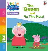 Learn with Peppa Phonics Level 2 Book 3 - The Queen and Fix This Mess! (Phonics Reader) (eBook, ePUB)
