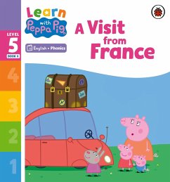 Learn with Peppa Phonics Level 5 Book 6 - A Visit from France (Phonics Reader) (eBook, ePUB) - Peppa Pig