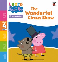 Cover Learn with Peppa Phonics Level 4 Book 18 - The Wonderful Circus Show (Phonics Reader) (eBook, ePUB)