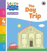 Learn with Peppa Phonics Level 4 Book 6 - The Day Trip (Phonics Reader) (eBook, ePUB)