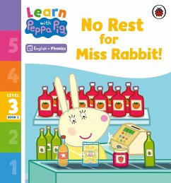 Learn with Peppa Phonics Level 3 Book 2 - No Rest for Miss Rabbit! (Phonics Reader) (eBook, ePUB) - Peppa Pig