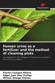 Human urine as a fertilizer and the method of cleaning plots