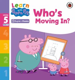Cover Learn with Peppa Phonics Level 5 Book 14 - Who's Moving In? (Phonics Reader) (eBook, ePUB)