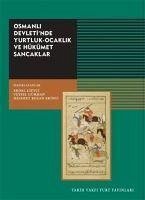 Osmanli Devletinde Yurtluk - Ocaklik ve Hükümet Sancaklar - Kolektif