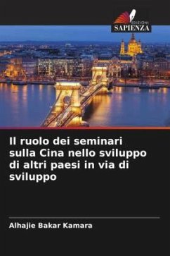 Il ruolo dei seminari sulla Cina nello sviluppo di altri paesi in via di sviluppo - Kamara, Alhajie Bakar