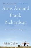 Arms Around Frank Richardson (eBook, ePUB)