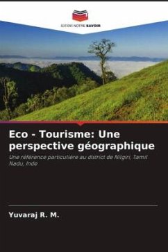 Eco - Tourisme: Une perspective géographique - R. M., Yuvaraj