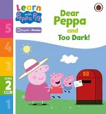 Learn with Peppa Phonics Level 2 Book 2 - Dear Peppa and Too Dark! (Phonics Reader) (eBook, ePUB)