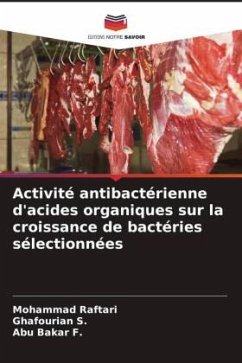 Activité antibactérienne d'acides organiques sur la croissance de bactéries sélectionnées - Raftari, Mohammad;S., Ghafourian;Bakar F., Abu