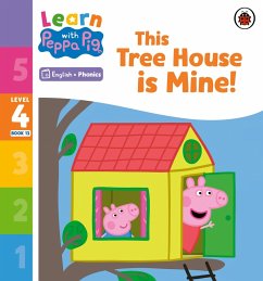 Learn with Peppa Phonics Level 4 Book 13 - This Tree House is Mine! (Phonics Reader) (eBook, ePUB) - Peppa Pig