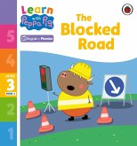 Learn with Peppa Phonics Level 3 Book 4 - The Blocked Road (Phonics Reader) (eBook, ePUB)