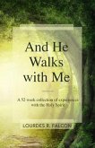 And He Walks with Me (eBook, ePUB)