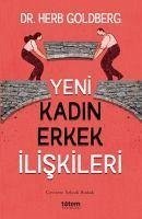 Yeni Kadin Erkek Iliskileri - Goldberg, Herb