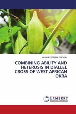 COMBINING ABILITY AND HETEROSIS IN DIALLEL CROSS OF WEST AFRICAN OKRA - PETER MALENGHUN, JONAH
