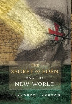 The Secret of Eden and the New World - Jackson, J. Andrewww