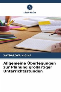 Allgemeine Überlegungen zur Planung großartiger Unterrichtsstunden - Nigina, Xaydarova