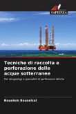 Tecniche di raccolta e perforazione delle acque sotterranee