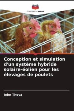 Conception et simulation d'un système hybride solaire-éolien pour les élevages de poulets - Thoya, John