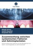 Zusammenhang zwischen systemischen Faktoren und Zahnimplantaten