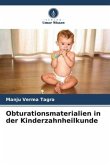 Obturationsmaterialien in der Kinderzahnheilkunde