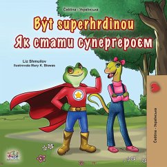 Cover Being a Superhero (Czech Ukrainian Bilingual Children's Book)