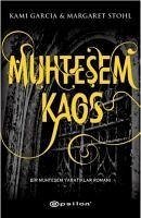 Muhtesem Kaos - Garcia, Kami; Stohl, Margaret; Garcia, Kami; Stohl, Margaret