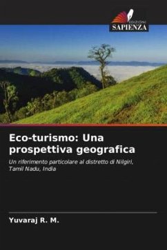 Eco-turismo: Una prospettiva geografica - R. M., Yuvaraj