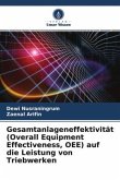 Gesamtanlageneffektivität (Overall Equipment Effectiveness, OEE) auf die Leistung von Triebwerken