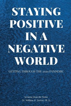 STAYING POSITIVE IN A NEGATIVE WORLD - Jarrett, William H