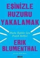 Esinizle Huzuru Yakalamak - Blumenthal, Erik