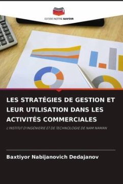 LES STRATÉGIES DE GESTION ET LEUR UTILISATION DANS LES ACTIVITÉS COMMERCIALES - Dedajanov, Baxtiyor Nabijanovich