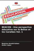 BEACON - Une perspective éducative sur le Belize et les Caraïbes Vol. 1