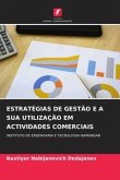 ESTRATÉGIAS DE GESTÃO E A SUA UTILIZAÇÃO EM ACTIVIDADES COMERCIAIS