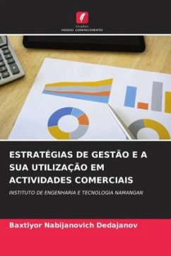 ESTRATÉGIAS DE GESTÃO E A SUA UTILIZAÇÃO EM ACTIVIDADES COMERCIAIS - Dedajanov, Baxtiyor Nabijanovich