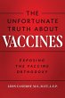The Unfortunate Truth About Vaccines - Bild 1