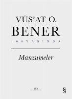 Manzumeler - Vüs`at O. Bener, Vüsat