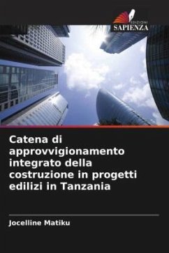 Catena di approvvigionamento integrato della costruzione in progetti edilizi in Tanzania - Matiku, Jocelline