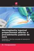 Hernioplastia inguinal préperitoneal aberta: o procedimento padrão de ouro
