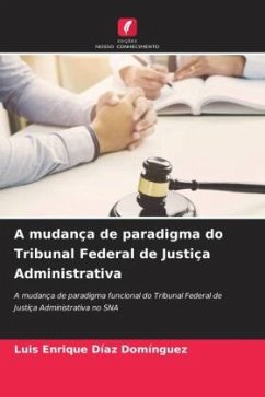 A mudança de paradigma do Tribunal Federal de Justiça Administrativa - Diaz Dominguez, Luis Enrique