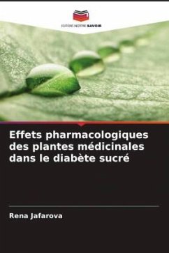Effets pharmacologiques des plantes médicinales dans le diabète sucré - Jafarova, Rena