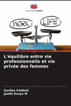 L'équilibre entre vie professionnelle et vie privée des femmes - Pabbati, Saritha;Kezya M, Jyothi