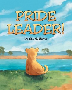 Pride Leader! - Nakos, Ella G.