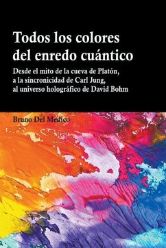Todos los colores del enredo cuántico - Medico, Bruno Del