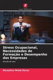 Stress Ocupacional, Necessidades de Formação e Desempenho das Empresas